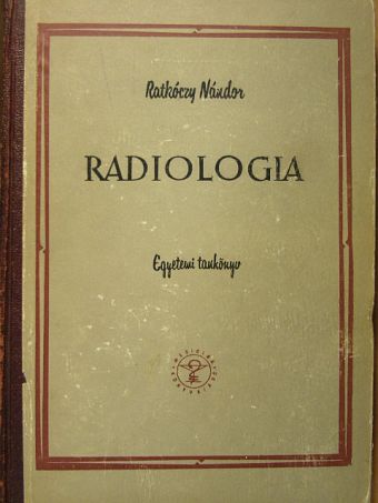 Dr. Ratkóczy Nándor - Radiologia [antikvár]