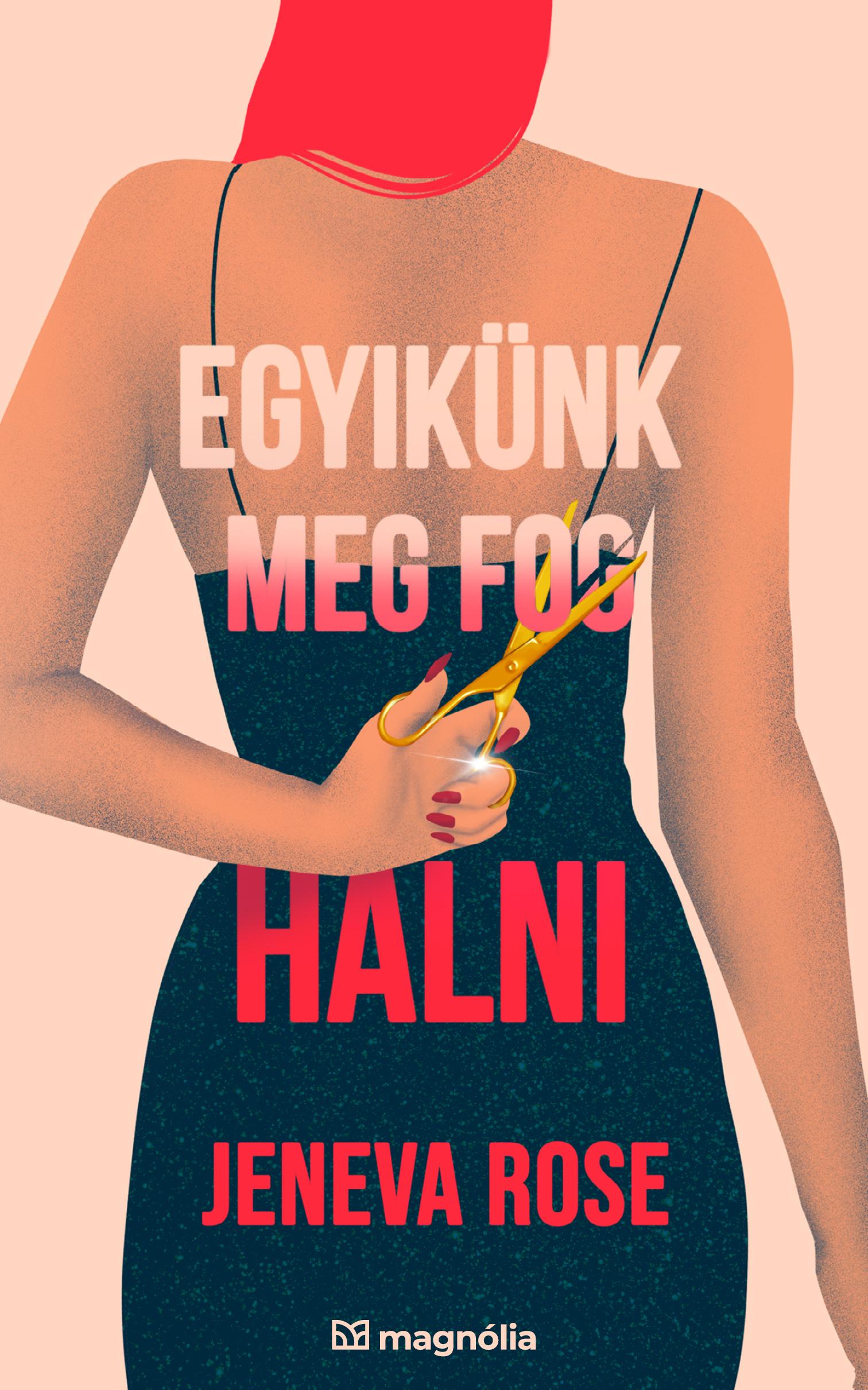 Jeneva Rose - Egyikünk meg fog halni [eKönyv: epub, mobi]