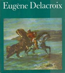 Mittelstädt, Kuno - Eugene Delacroix [antikvár]
