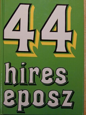 Acél Zsuzsa - 44 híres eposz  [antikvár]