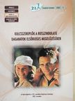 Dr. Döbrőssy Lajos - Kulcsszereplők a rosszindulatú daganatok elsődleges megelőzésében [antikvár]
