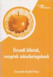 Gyurcsáné Kondrát Ilona - Étrendi ötletek, receptek cukorbetegeknek [antikvár]