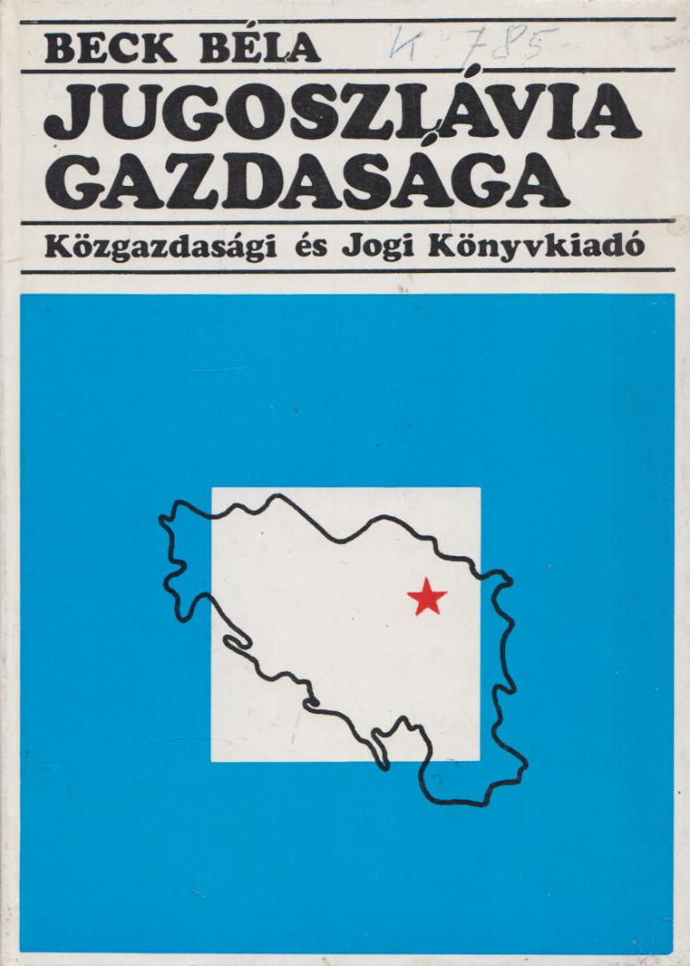 Beck Béla - Jugoszlávia gazdasága [antikvár]