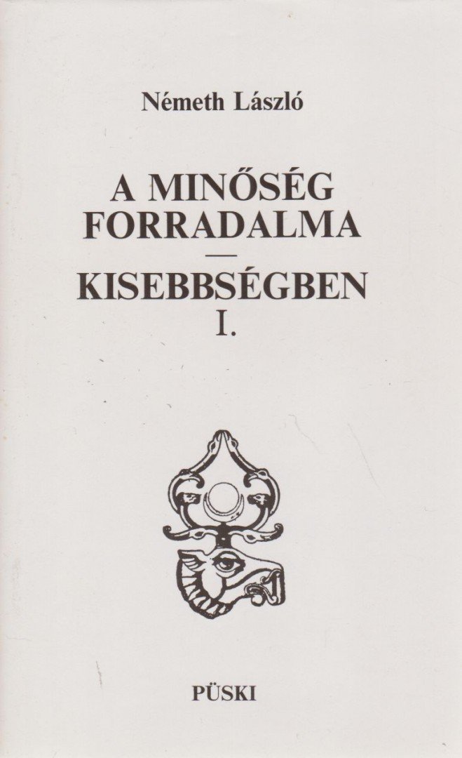 Németh László - A minőség forradalma / Kisebbségben I. [antikvár]