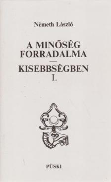 Németh László - A minőség forradalma / Kisebbségben I. [antikvár]