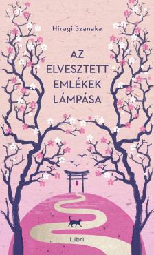 Szanaka Híragi - Az elvesztett emlékek lámpása [eKönyv: epub, mobi]