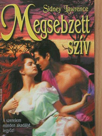 Sidney Lawrence - Megsebzett szív [antikvár]