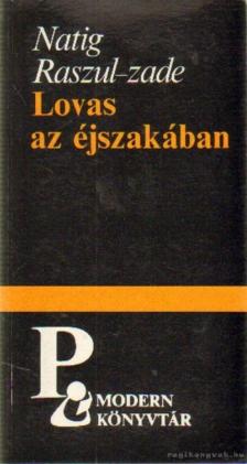 Natig Raszul-Zade - Lovas az éjszakában [antikvár]