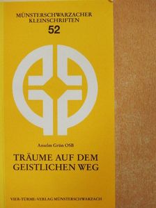 Anselm Grün OSB - Träume auf dem geistlichen Weg [antikvár]