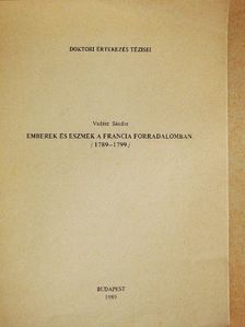 Vadász Sándor - Emberek és eszmék a francia forradalomban [antikvár]