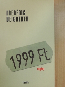 Frédéric Beigbeder - 1999 Ft [antikvár]