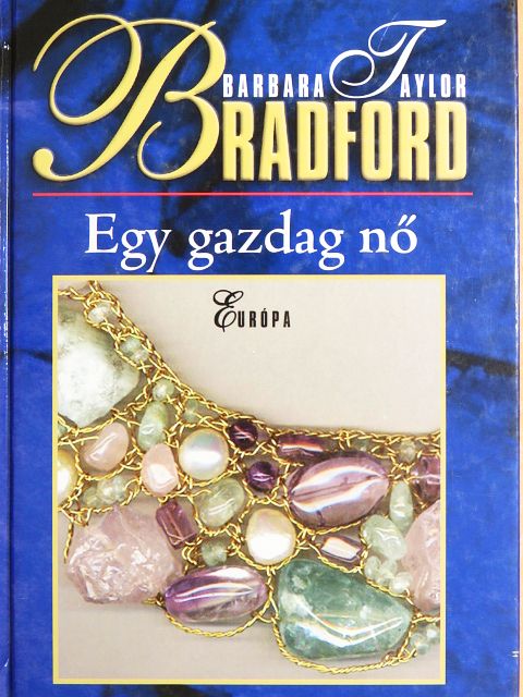 Barbara Taylor Bradford - Egy gazdag nő [antikvár]
