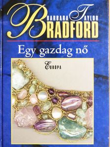 Barbara Taylor Bradford - Egy gazdag nő [antikvár]