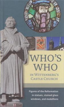 Uwe Birnstein - Who's Who in Wittenberg's Castle Church [antikvár]