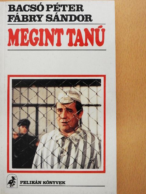 Bacsó Péter - Megint tanú [antikvár]
