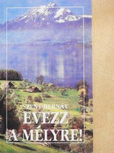 Szent Bernát - Evezz a mélyre! [antikvár]