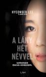 Hyeonseo Lee - A lány hét névvel
