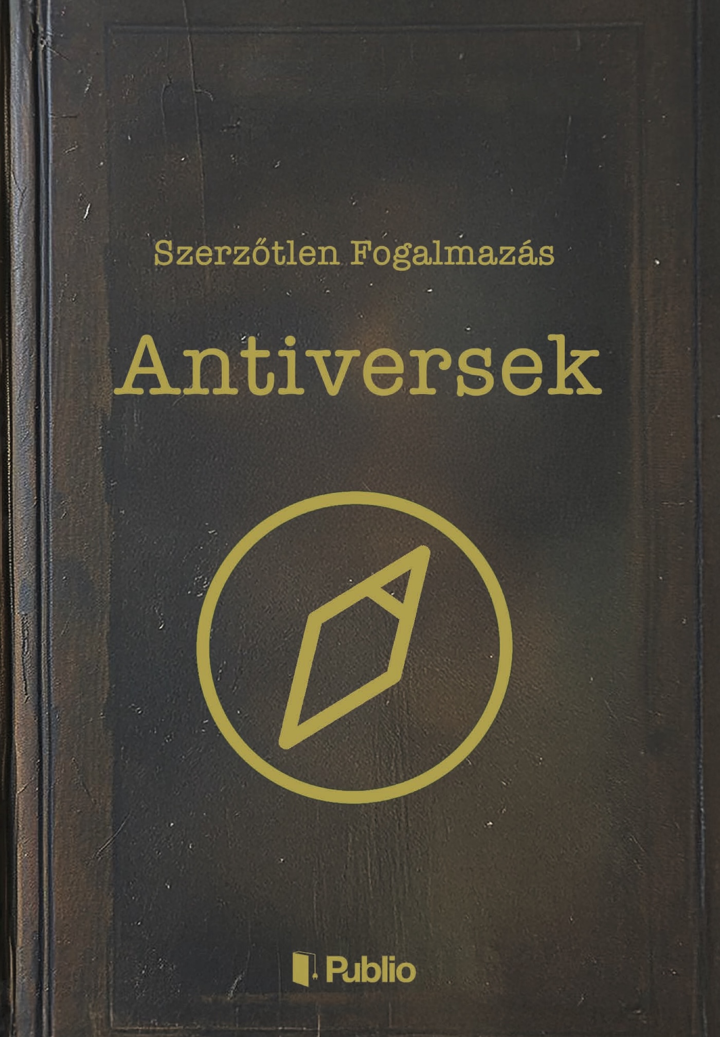 Szerzőtlen Fogalmazás - Antiversek [eKönyv: epub, mobi]