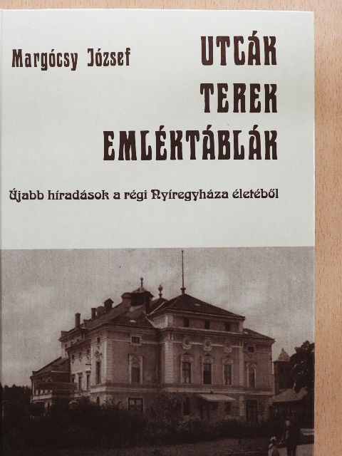 Margócsy József - Utcák, terek, emléktáblák IV. [antikvár]