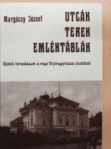 Margócsy József - Utcák, terek, emléktáblák IV. [antikvár]