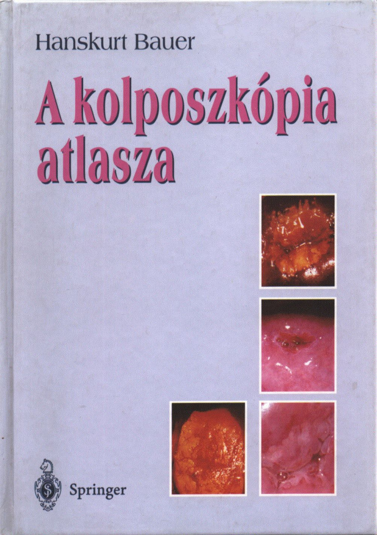 Hanskurt Bauer - A kolposzkópia atlasza [antikvár]