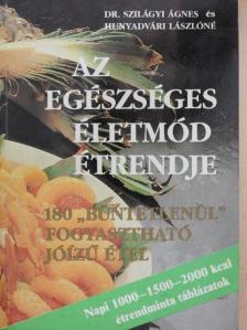Dr. Szilágyi Ágnes - Az egészséges életmód étrendje [antikvár]