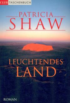 Shaw, Patricia - Leuchtendes Land [antikvár]