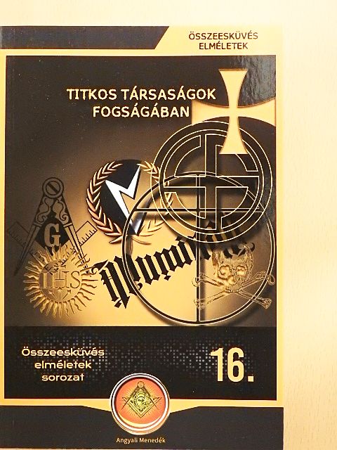 Körösztös György - Titkos társaságok fogságában [antikvár]