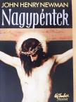 John Henry Newman - Nagypéntek [antikvár]