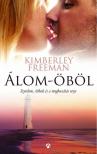 Kimberley Freeman - Álom-öböl [antikvár]