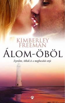 Kimberley Freeman - Álom-öböl [antikvár]
