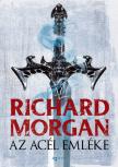 Richard Morgan - Az acél emléke [antikvár]