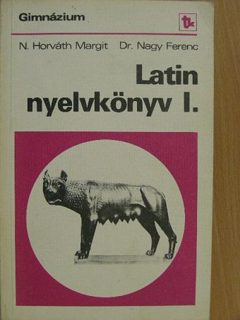 Dr. Nagy Ferenc - Latin nyelvkönyv I. [antikvár]