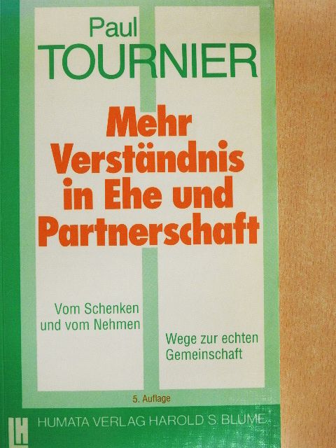 Paul Tournier - Mehr Verständnis in Ehe und Partnerschaft [antikvár]