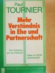 Paul Tournier - Mehr Verständnis in Ehe und Partnerschaft [antikvár]