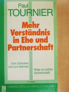 Paul Tournier - Mehr Verständnis in Ehe und Partnerschaft [antikvár]