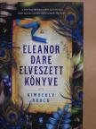 Kimberly Brock - Eleanor Dare elveszett könyve [antikvár]