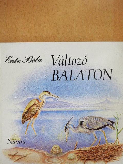 Entz Béla - Változó Balaton [antikvár]