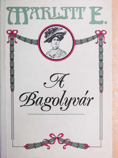 Marlitt E. - A Bagolyvár [antikvár]