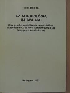 Dr. Buda Béla - Az alkohológia új távlatai [antikvár]