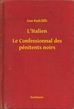 RADCLIFFE, ANN - L'Italien - Le Confessionnal des pénitents noirs [eKönyv: epub, mobi]