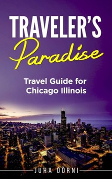 Öörni Juha - Traveler's Paradise - Chicago [eKönyv: epub, mobi]