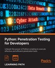 Christopher Duffy, Mohit, Cameron Buchanan, Terry Ip, Andrew Mabbitt, Benjamin May, Dave Mound - Python: Penetration Testing for Developers [eKönyv: epub, mobi]