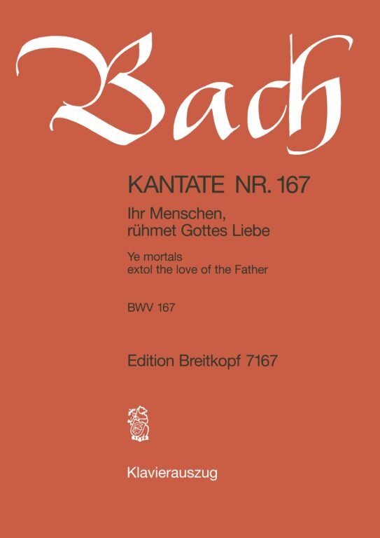 J. S. Bach - KANTATE BWV 167 IHR MENSCHEN, RÜHMET GOTTES LIEBE, KLAVIERAUSZUG