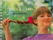Anne Akers Johnson, Stoneking, Robin - Braids & Bows [antikvár]