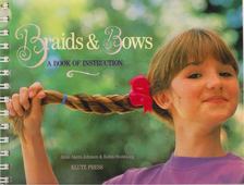 Anne Akers Johnson, Stoneking, Robin - Braids & Bows [antikvár]
