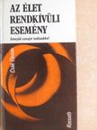 Csák Elemér - Az élet rendkívüli esemény [antikvár]