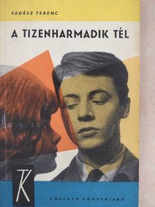 Vadász Ferenc - A tizenharmadik tél [antikvár]