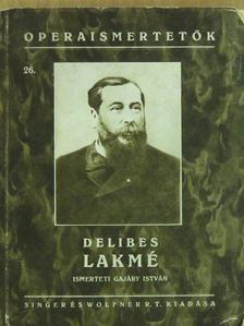 Delibes - Delibes: Lakmé [antikvár]