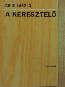 Csiki László - A keresztelő [antikvár]